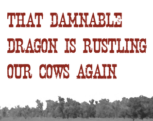 That Damnable Dragon is Rustling Our Cows Again